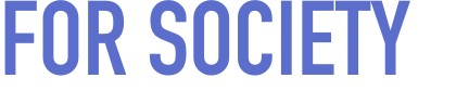 FOR SOCIETY